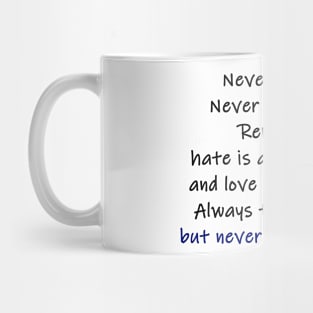 never fail to be kind (colour) Mug